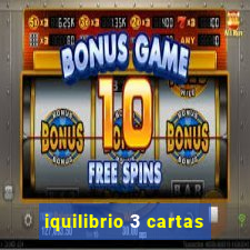 iquilibrio 3 cartas